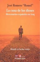 La Cuna De Los Dioses : Mercenarios Españoles En Iraq