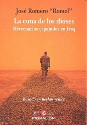 La Cuna De Los Dioses : Mercenarios Españoles En Iraq
