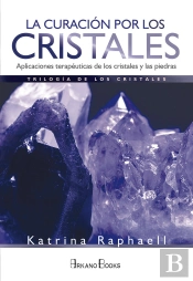 La Curación Por Los Cristales