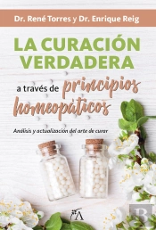 La Curación Verdadera A Través De Los Principios Homeopáticos