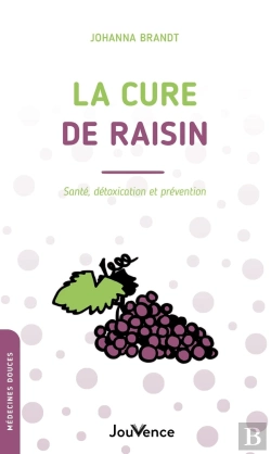 Bertrand.pt - La Cure De Raisin : Santé, Détoxication Et Prévention