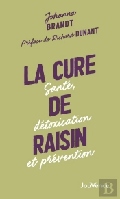 La Cure De Raisin : Santé, Détoxication Et Prévention
