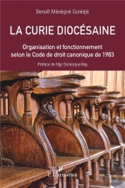 La Curie Diocésaine : Organisation Et Fonctionnement Selon Le Code De Droit Canonique De 1983