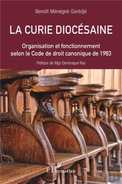 Bertrand.pt - La Curie Diocésaine : Organisation Et Fonctionnement Selon Le Code De Droit Canonique De 1983