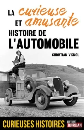 La Curieuse Et Amusante Histoire De L'Automobile