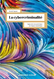 La Cybercriminalité : Approche Écosystémique De L'Espace Numérique