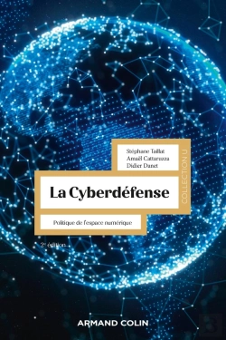 Bertrand.pt - La Cyberdéfense : Politique De L'Espace Numérique (2e Édition)