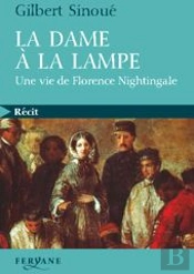 La Dame À La Lampe ; Une Vie De Florence Nightingale