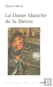 La Dame Blanche De La Bièvre