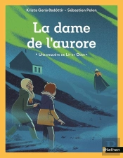 La Dame De L'Aurore : Une Enquête De Lif Et Oddi