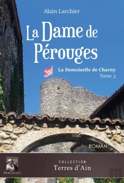 Bertrand.pt - La Dame De Pérouges : La Demoiselle De Charny - Tome 3