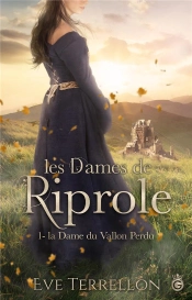 La Dame Du Vallon Perdu - Les Dames De Riprole - T1