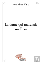 La Dame Qui Marchait Sur L'Eau