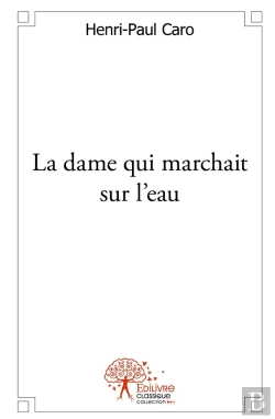 Bertrand.pt - La Dame Qui Marchait Sur L'Eau