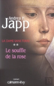 La Dame Sans Terre Tome 2 : Le Souffle De La Rose