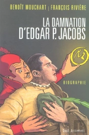 La Damnation D'Edgar P. Jacobs. Biographie