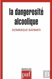 La Dangerosité Alcoolique