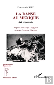 La Danse Au Mexique ; Art Et Pouvoir