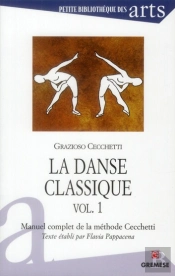 La Danse Classique Tome 1 ; Manuel Complet De La Méthode Cecchetti