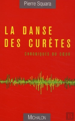 Bertrand.pt - La Danse Des Curètes ; Chroniques Du Coeur