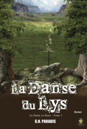 La Danse Du Lys T.1 ; La Dame En Blanc