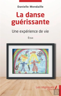 Bertrand.pt - La Danse Guerissante - Une Experience De Vie - Essai