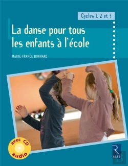 Bertrand.pt - La Danse Pour Tous Les Enfants À L'École ; Cycles 1, 2 Et 3