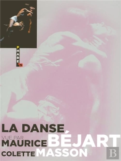 Bertrand.pt - La Danse Vue Par Maurice Béjart Et Colette Masson