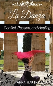 La Danza Conflict, Passion, And Healing