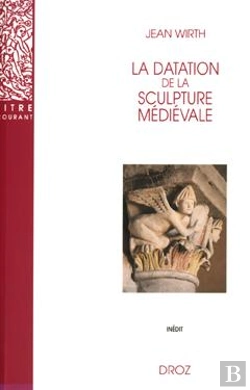 Bertrand.pt - La Datation De La Sculpture Médiévale