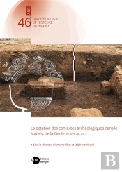 La Datation Des Contextes Archéologiques Dans Le Sud-Est De La Gaule (Iie-Iiie S. Ap. J.-C.)