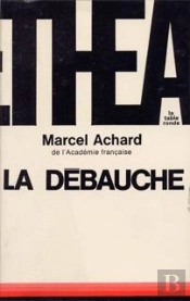La Debauche - Comedie En Deux Actes Et Plusieurs Tableaux