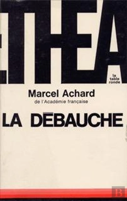 Bertrand.pt - La Debauche - Comedie En Deux Actes Et Plusieurs Tableaux