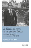 La Decada Decisiva De Las Grandes Firmas