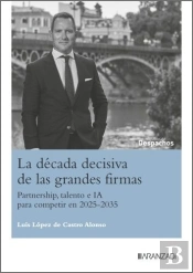 La Decada Decisiva De Las Grandes Firmas
