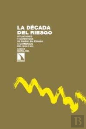 La Década Del Riesgo