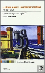 La Decada Infame Y Los Escritores Suicidas (1930-1943) 