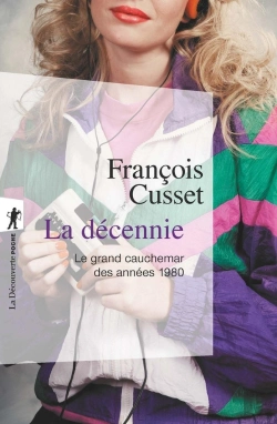 Bertrand.pt - La Décennie ; Le Grand Cauchemar Des Années 1980