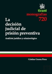 La Decisión Judicial De Prisión Preventiva