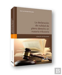 Bertrand.pt - La Declaración De Nulidad De Pleno Derecho En Materia Tributaria.