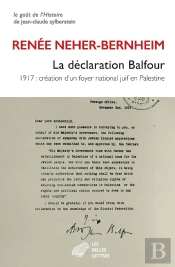 La Déclaration Balfour : 1917 : Création D'Un Foyer National Juif En Palestine