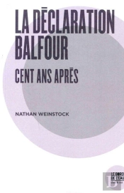 La Déclaration Balfour Cent Ans Après