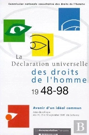 La Déclaration Universelle Des Droits De L'Homme 1948/1998 ; Avenir D'Un Idéal Commun