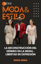 La Deconstrucción Del Género En La Moda - Libertad De Expresión