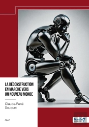 La Déconstruction En Marche Vers Un Nouveau Monde