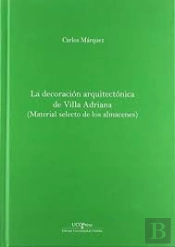 La Decoración Arquitectónica De Villa Adriana. Material Selecto De Los Almacenes