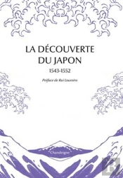 La Découverte Du Japon, 1543-1552