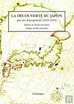 Bertrand.pt - La Decouverte Du Japon (1543). Les Premiers Temoignages Europeens
