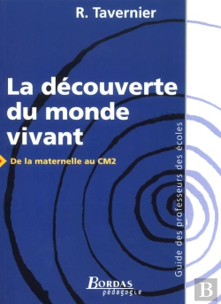 Bertrand.pt - La Découverte Du Monde Vivant ; De La Maternelle Au Cm2