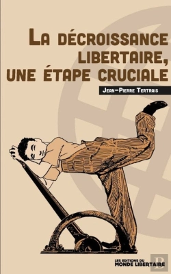 Bertrand.pt - La Décroissance Libertaire : Une Étape Cruciale